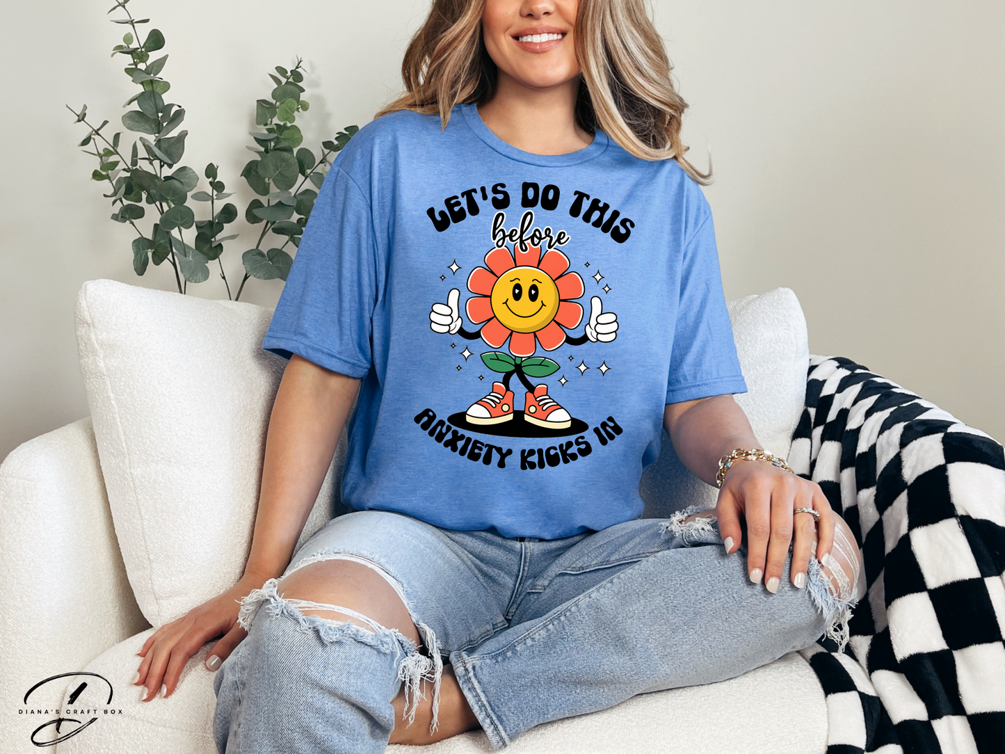 Let's do this before Anxiety kicks in T-shirt