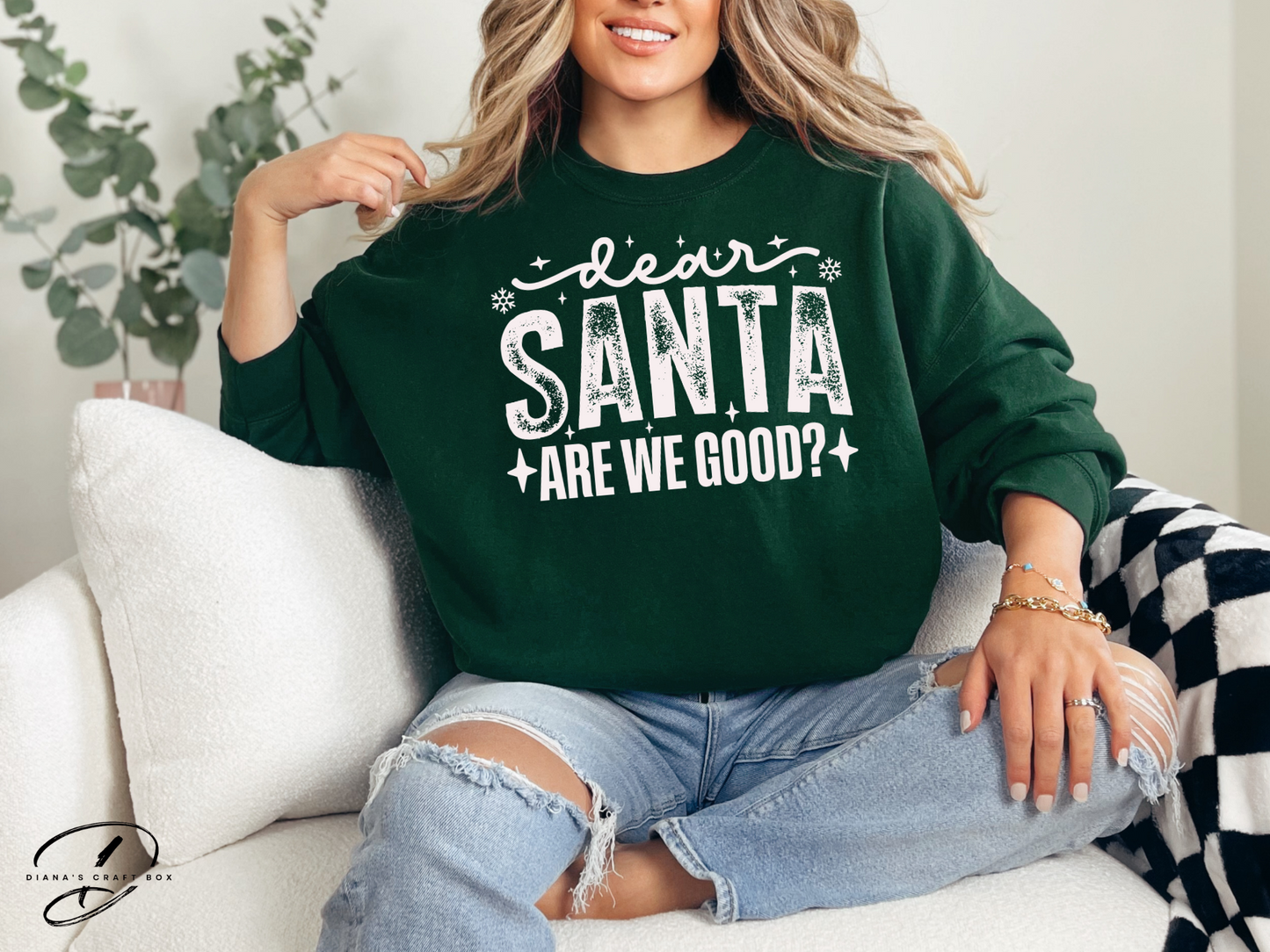 Santa we good? Sweatshirt