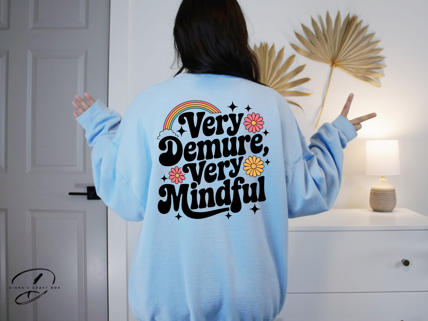 Very demure very mindful Sweatshirt