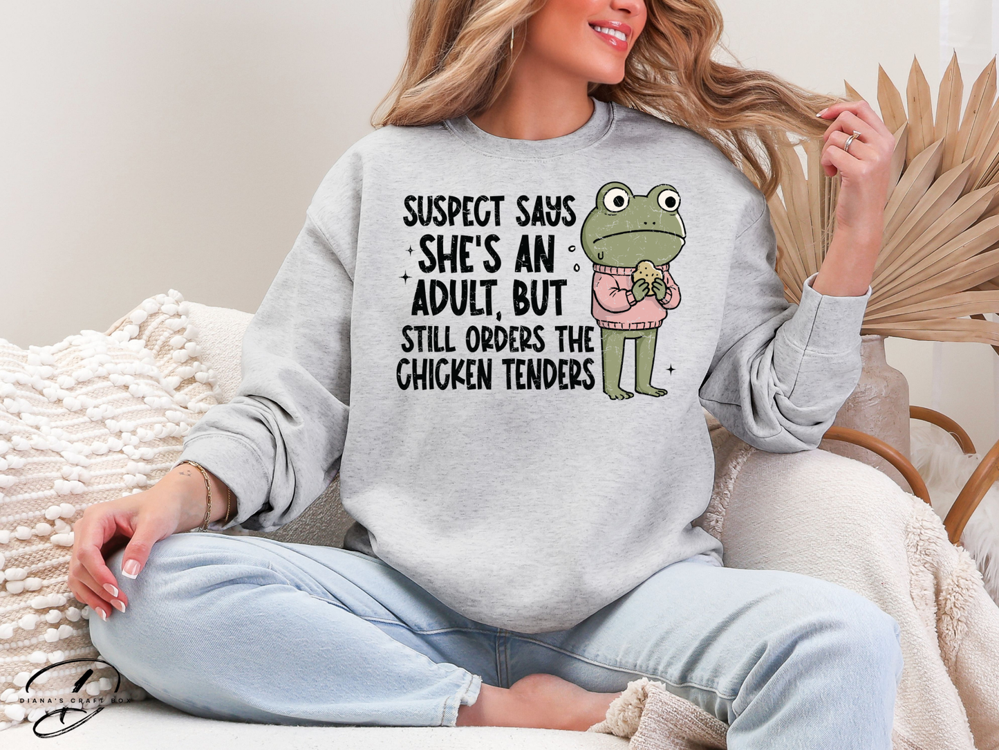 Suspect says she's an adult but still orders chicken tenders Sweatshirt