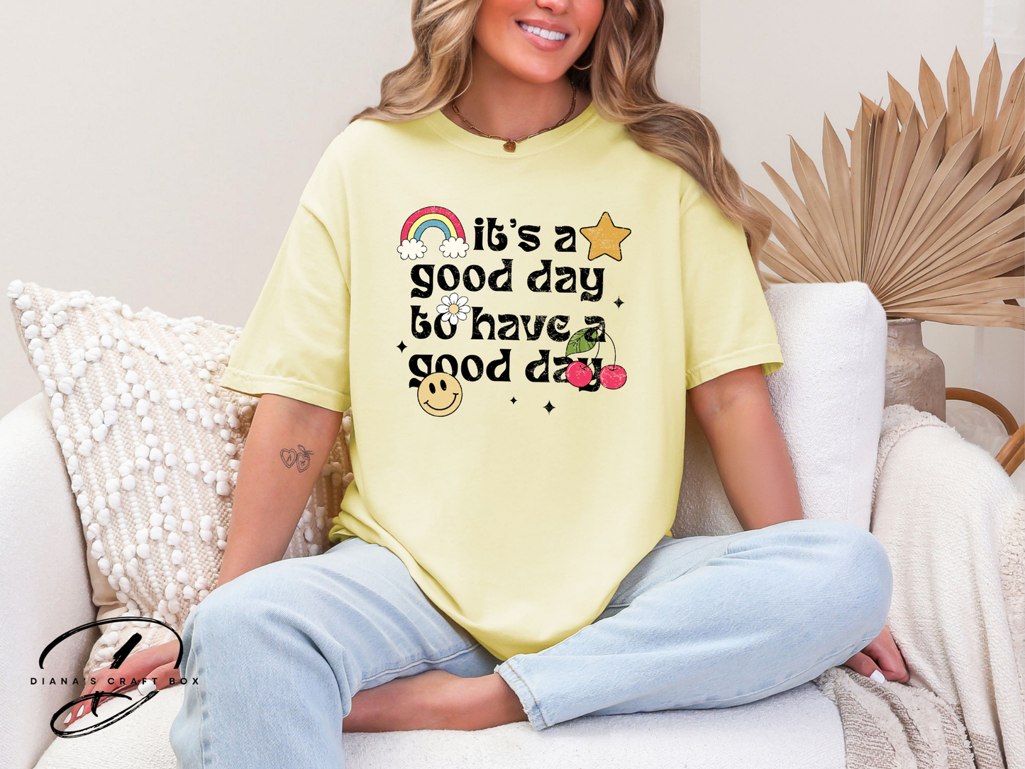 It's a good day to have a good day T-shirt