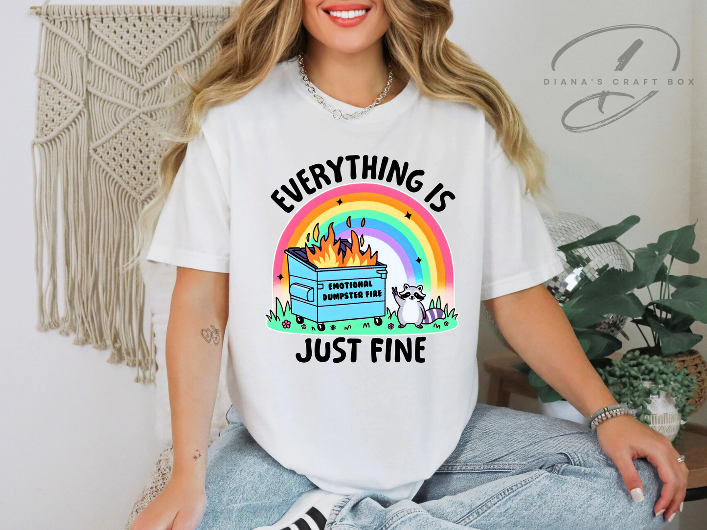 Everything is just fine T-shirt