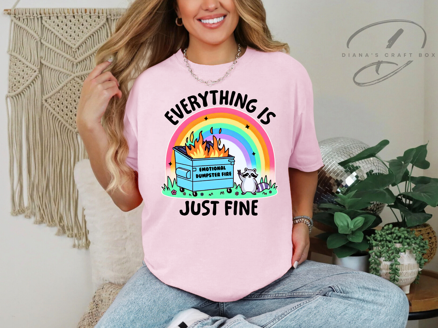 Everything is just fine T-shirt