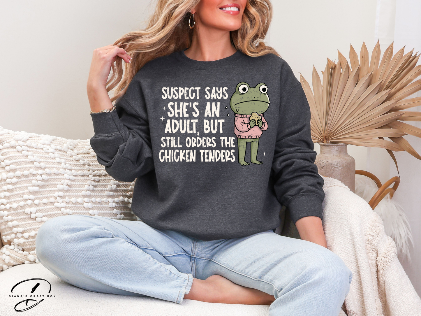 Suspect says she's an adult but still orders chicken tenders Sweatshirt