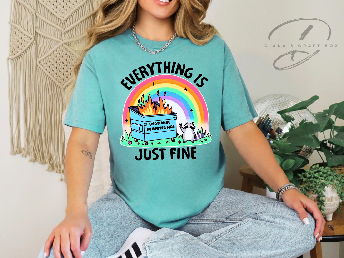 Everything is just fine T-shirt
