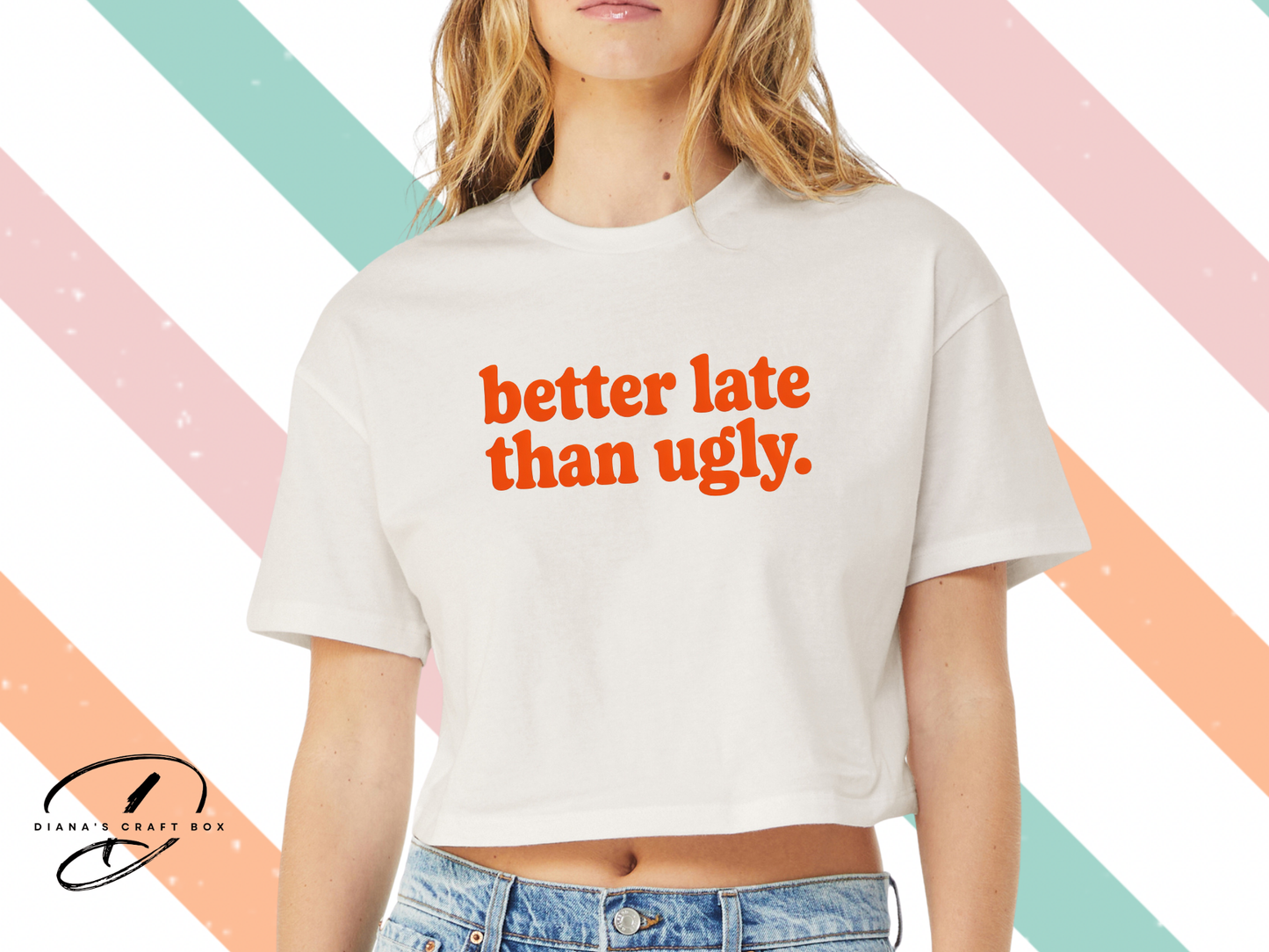 Better late than ugly crop tank top