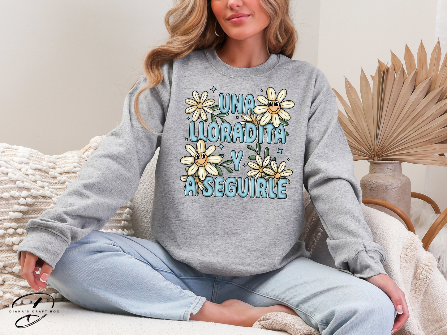 Una llorada y a seguirle Sweatshirt