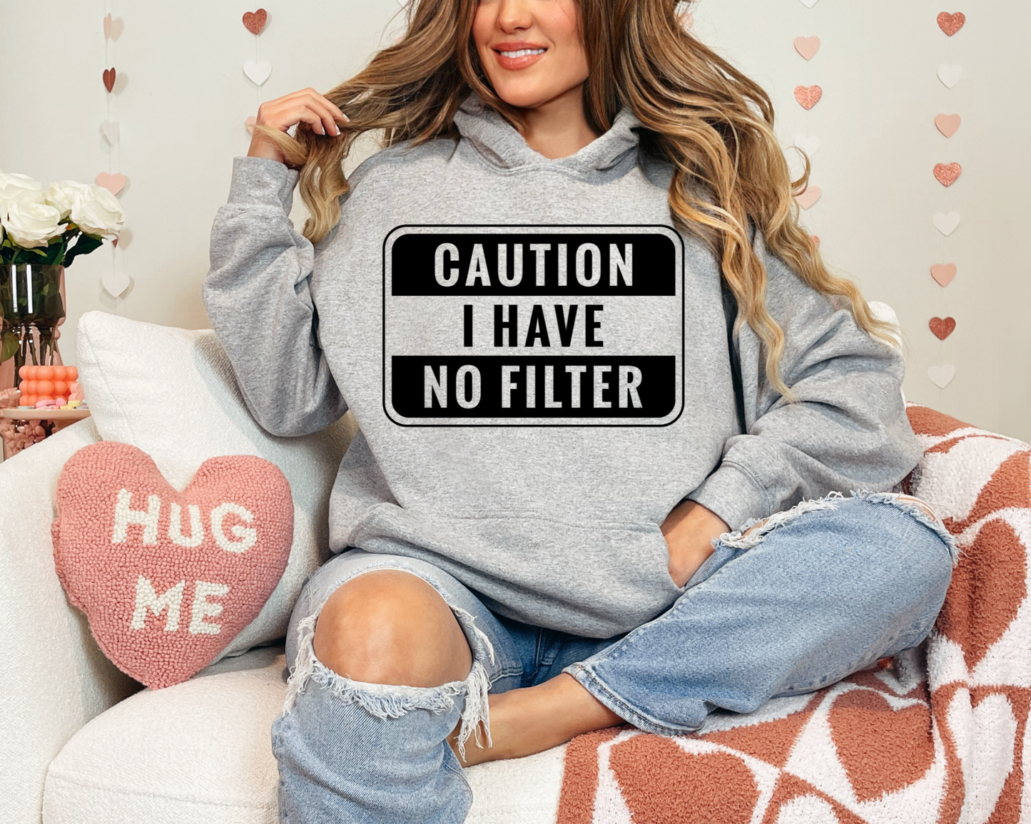 Caution I have no filter Sweatshirt