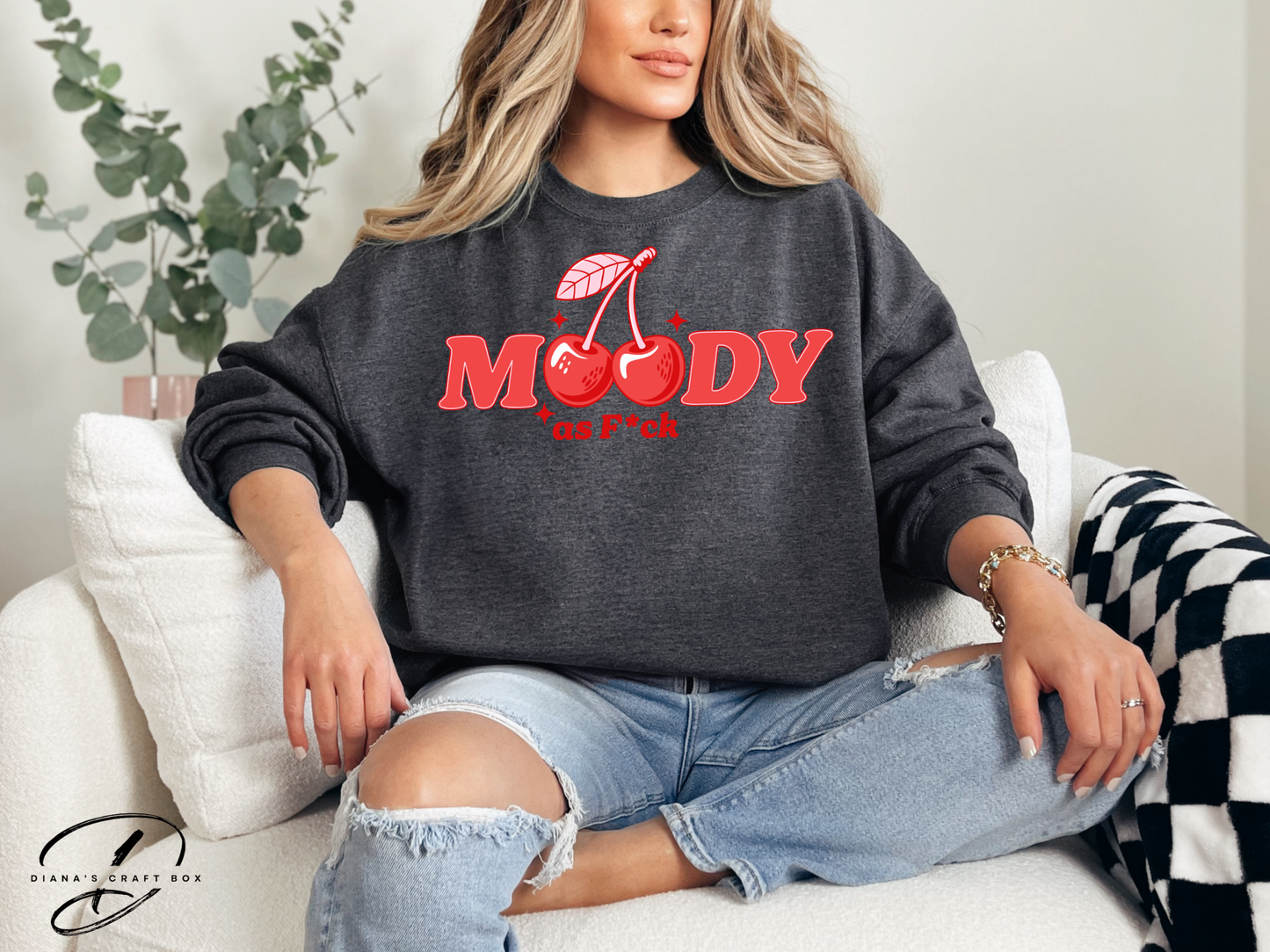 Moody as F*ck Sweatshirt