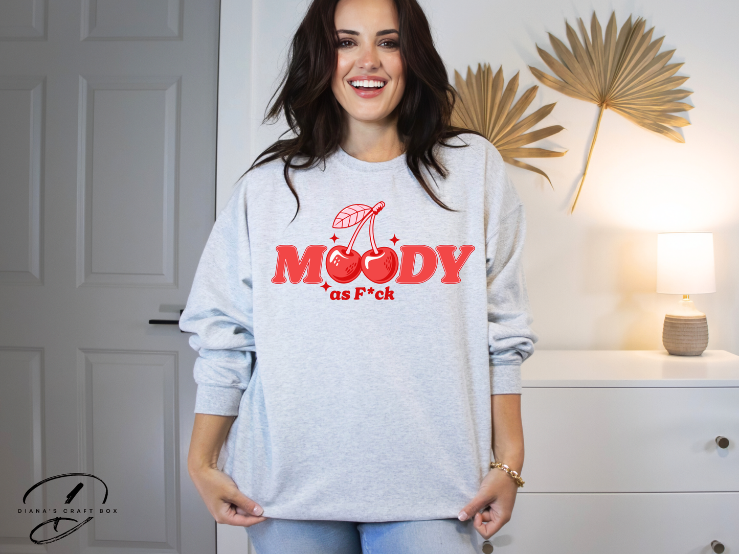 Moody as F*ck Sweatshirt