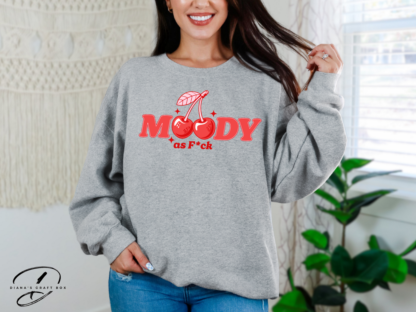 Moody as F*ck Sweatshirt