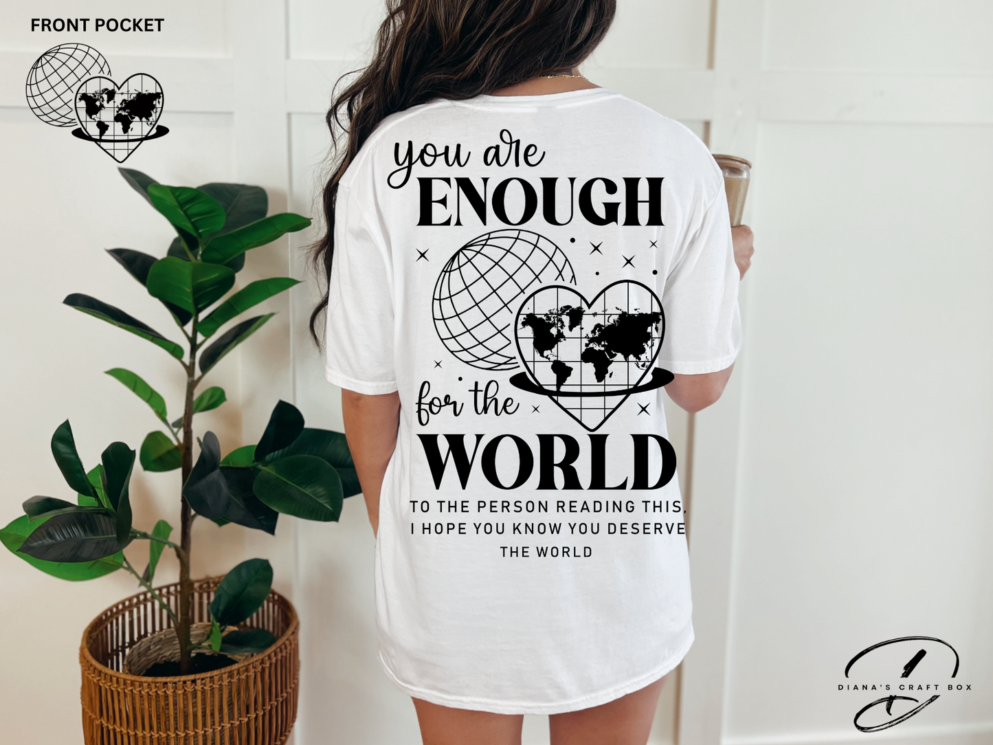 You are enough T-shirt