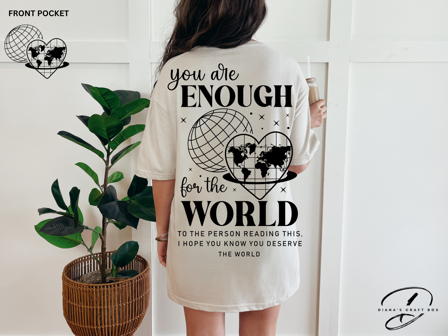 You are enough T-shirt