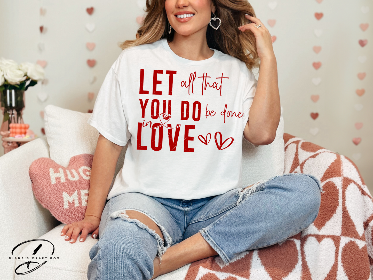 Let all that you do be done in love T-shirt
