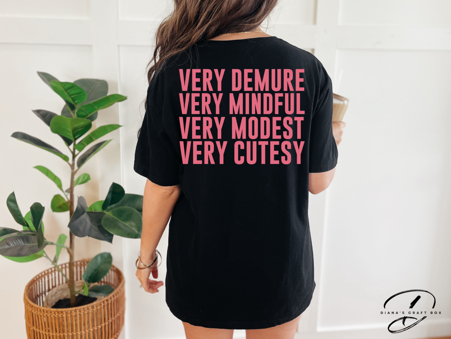 Very demure, mindful, modest and cutesy T-shirt