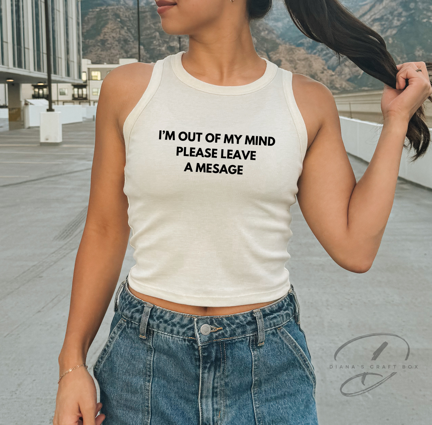 I'm out of my mind please leave a message Tank Top