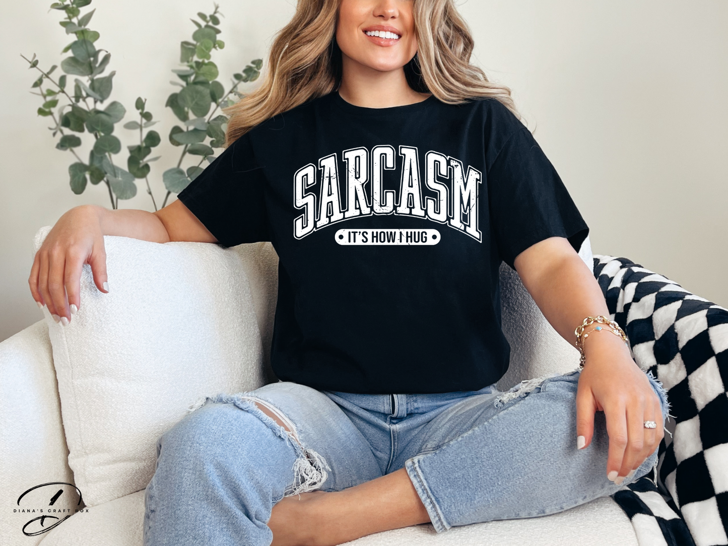Sarcasm is how I hug T-shirt