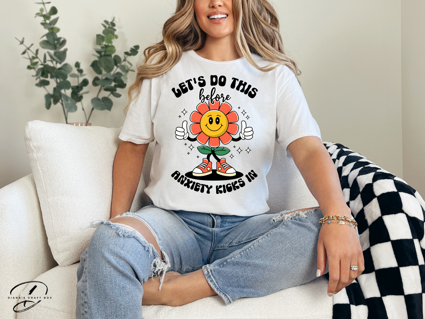 Let's do this before Anxiety kicks in T-shirt