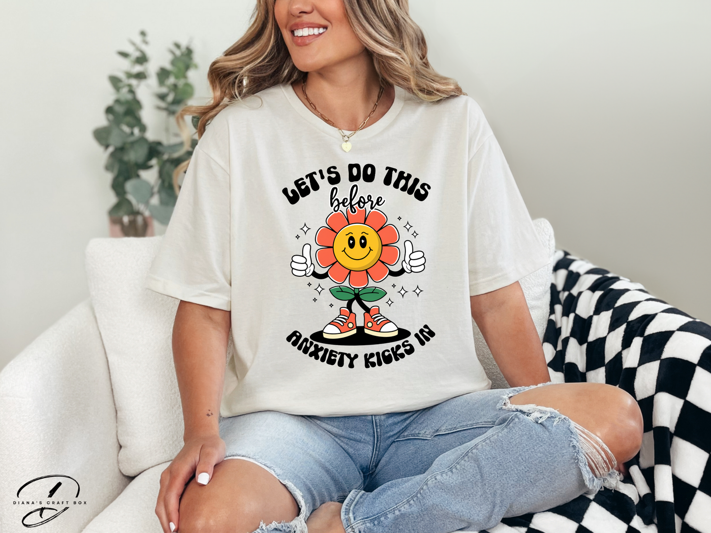 Let's do this before Anxiety kicks in T-shirt