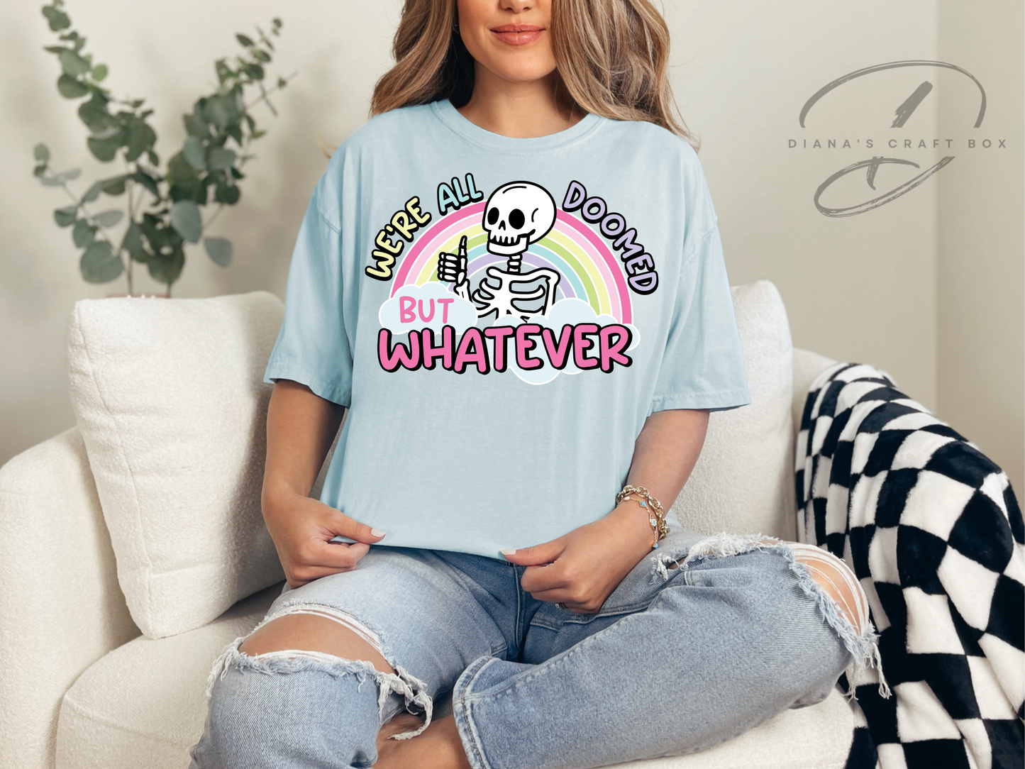 We're all doomed but whatever T-shirt