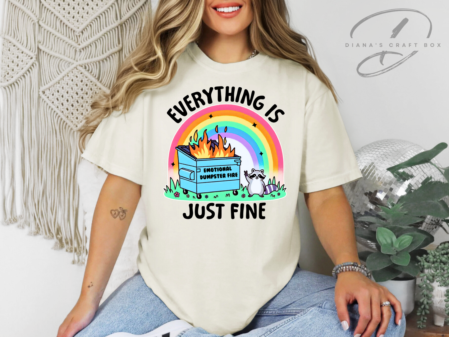 Everything is just fine T-shirt