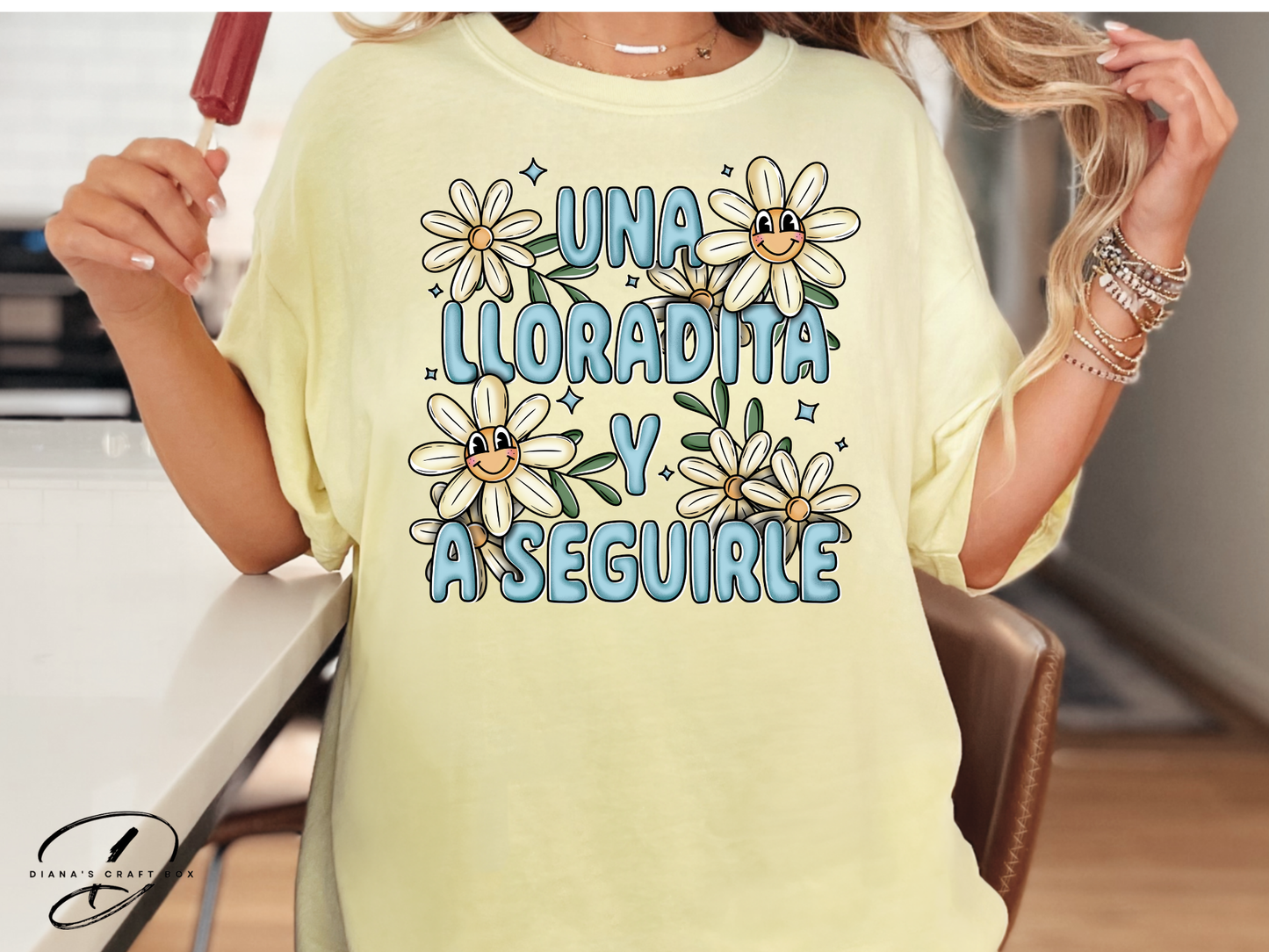 Una lloradita y a seguirle T-shirt