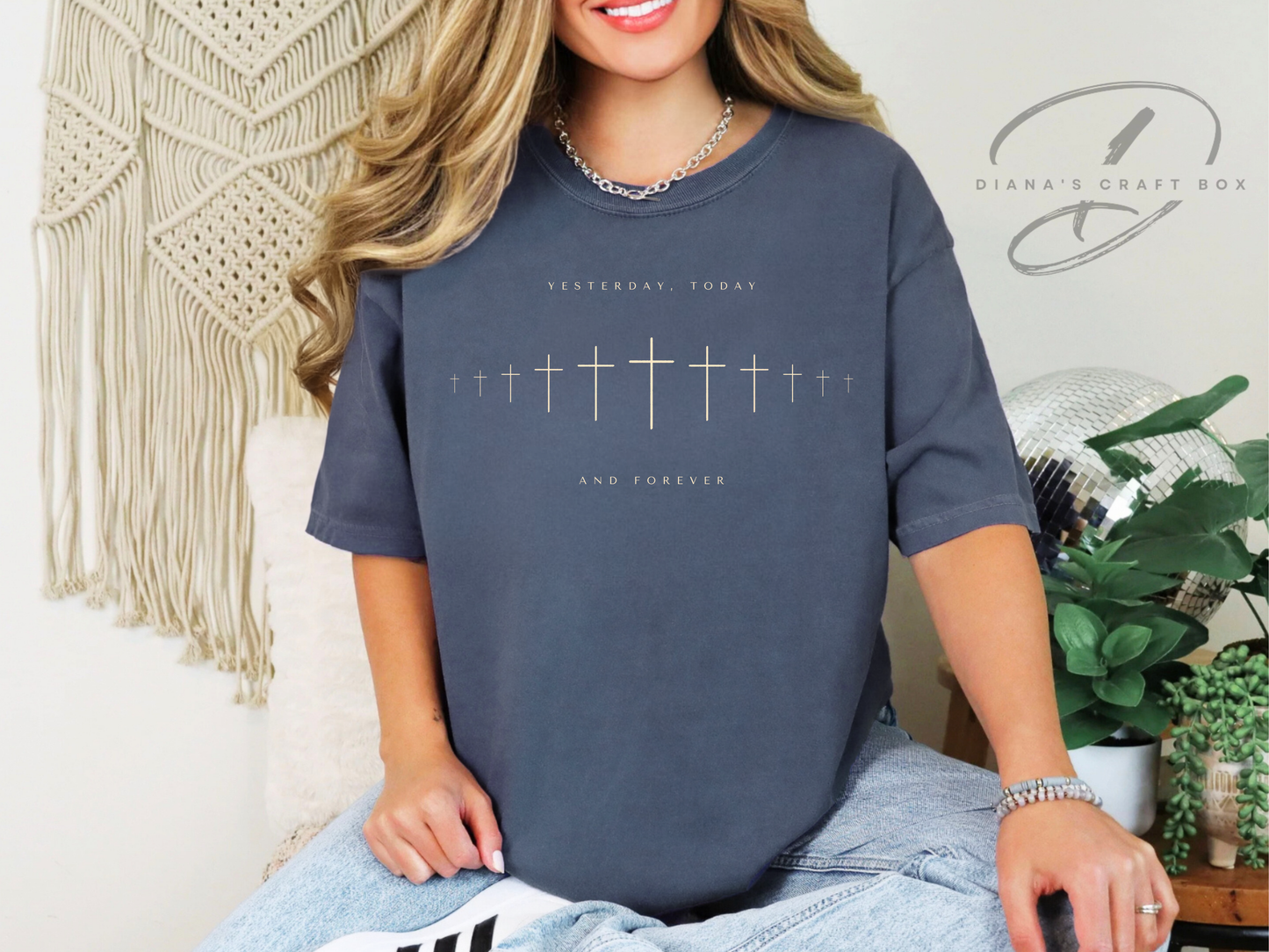 Yesterday, today and forever T-shirt