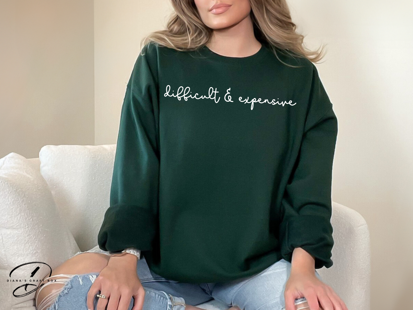 Difficult and expensive Sweatshirt