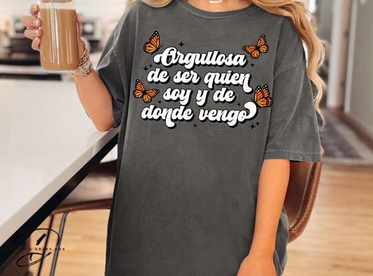Orgullosa de ser quien soy T-shirt