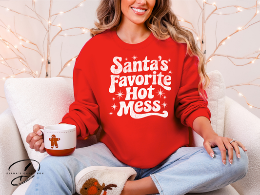 Santas Favorite Hot Mess Sweatshirt