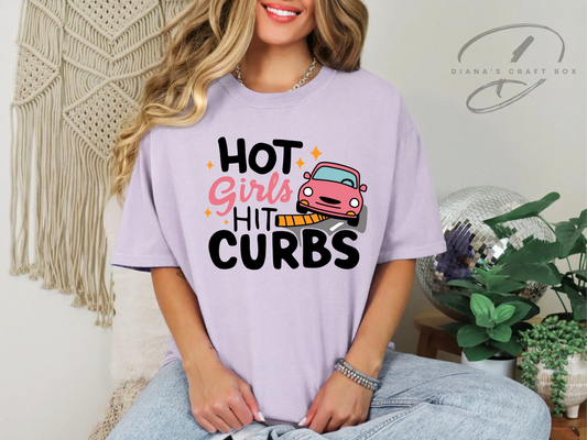 Hot girls hit curbs T-shirt