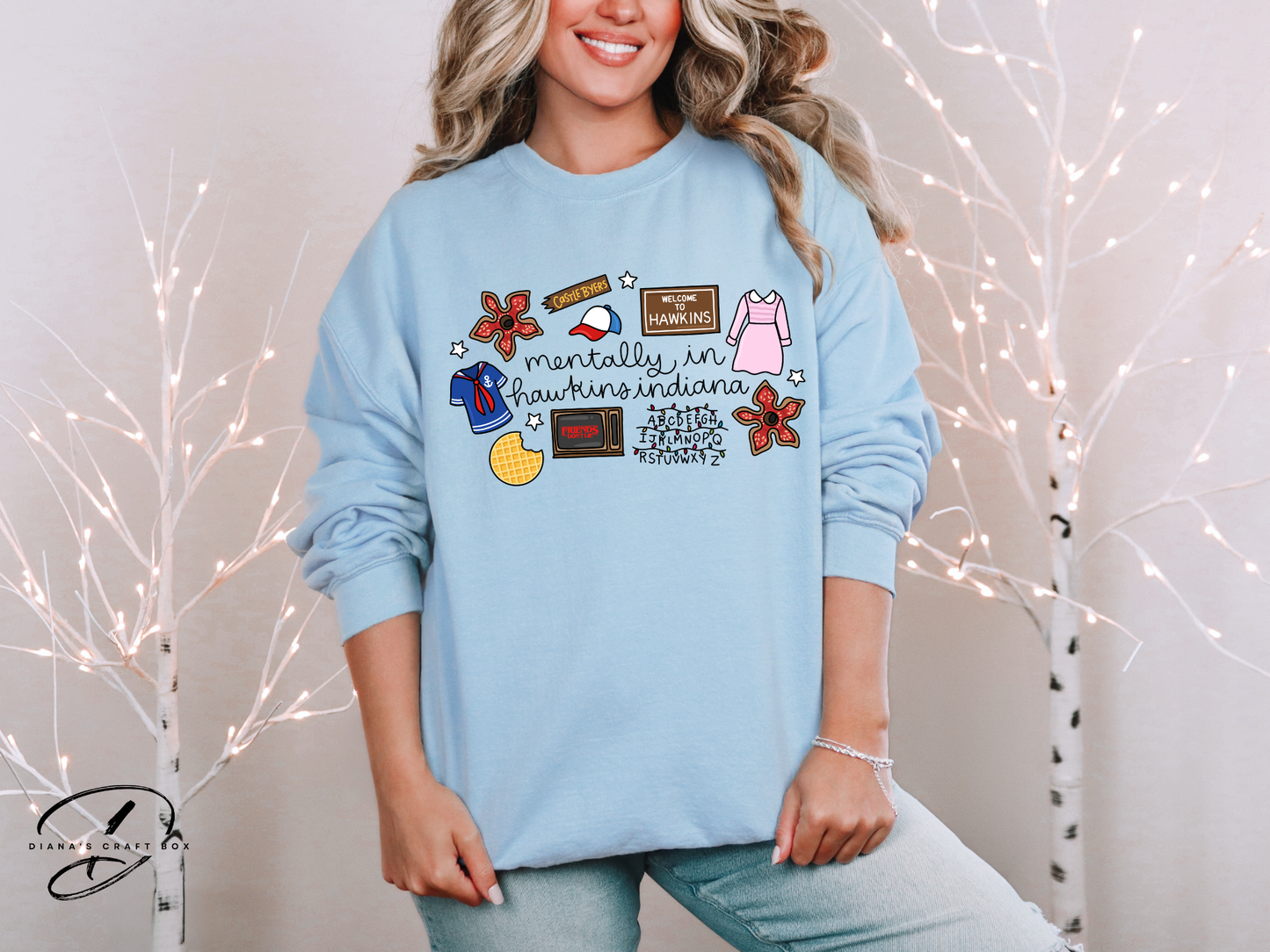 Mentally in Hawkins Indiana Sweatshirt