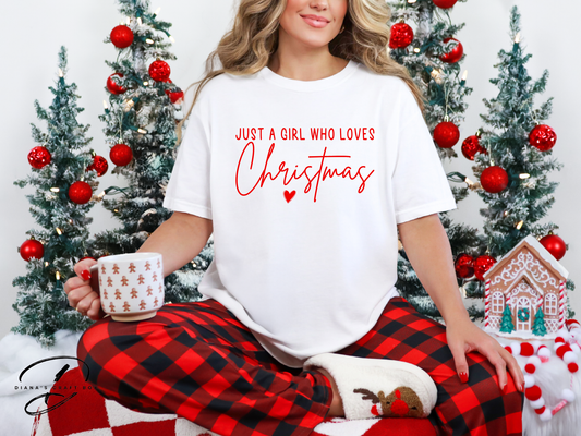 Just a girl who loves Christmas T-shirt