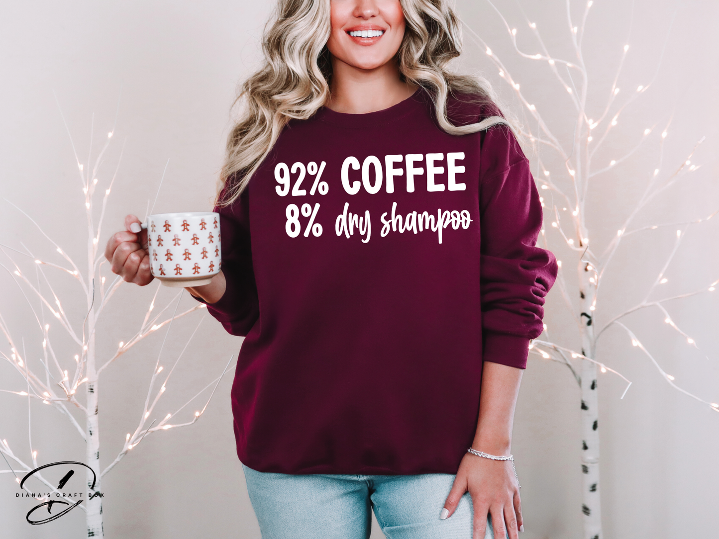 92% coffee 8% dry shampoo Sweatshirt