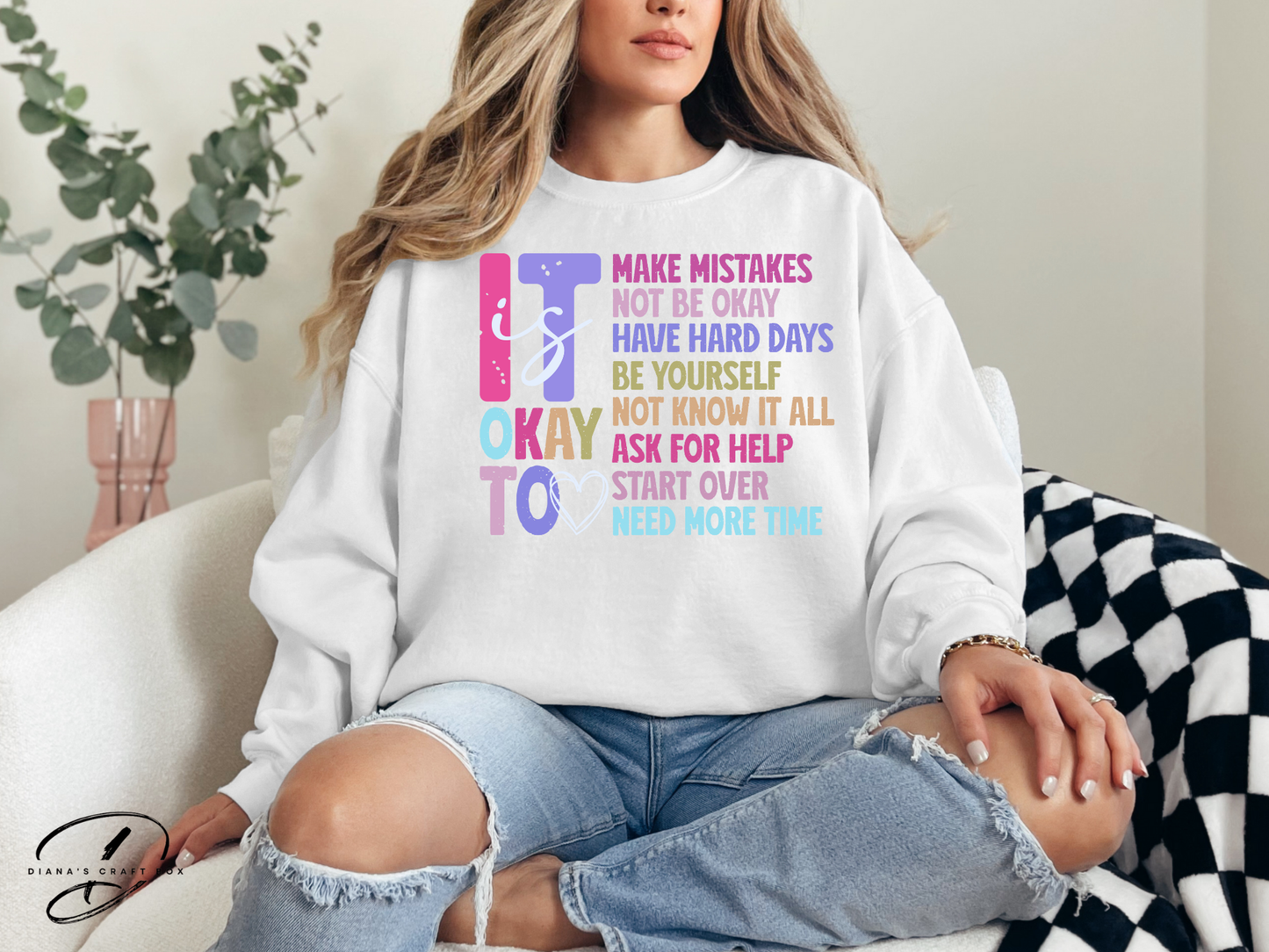 It is okay to... Sweatshirt