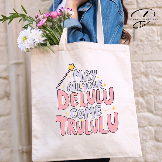 May your delulu come trululu Tote Bag