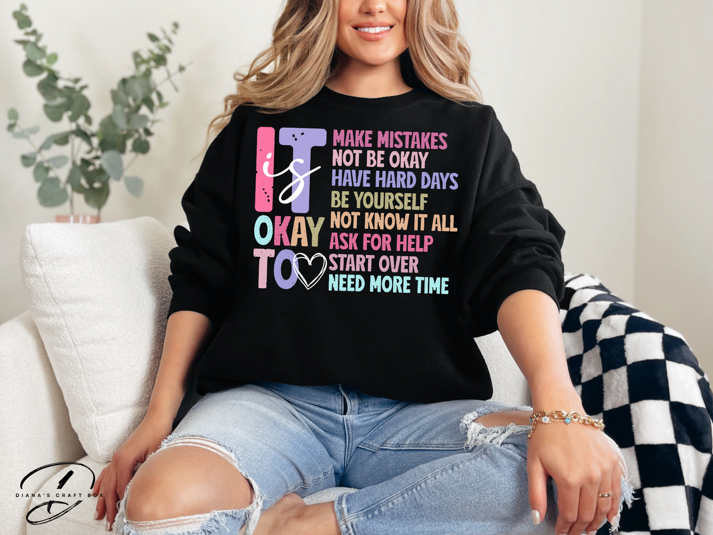 It is okay to... Sweatshirt