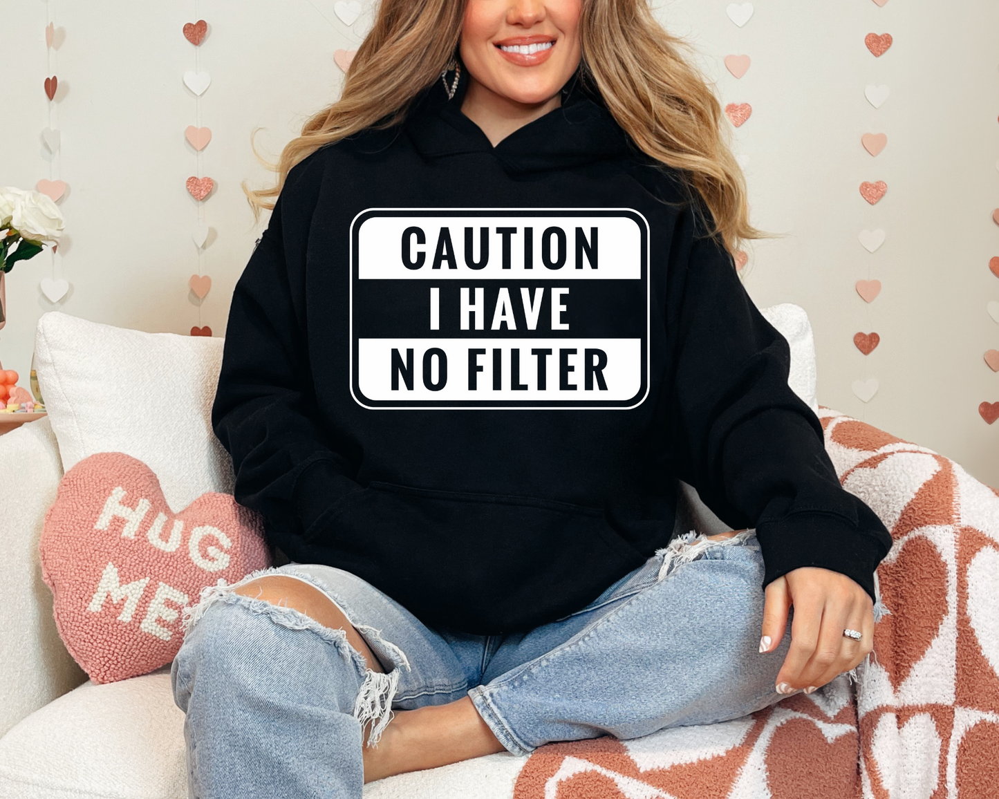 Caution I have no filter sweatshirt