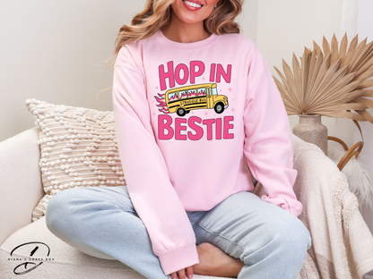 Hop in bestie Sweatshirt