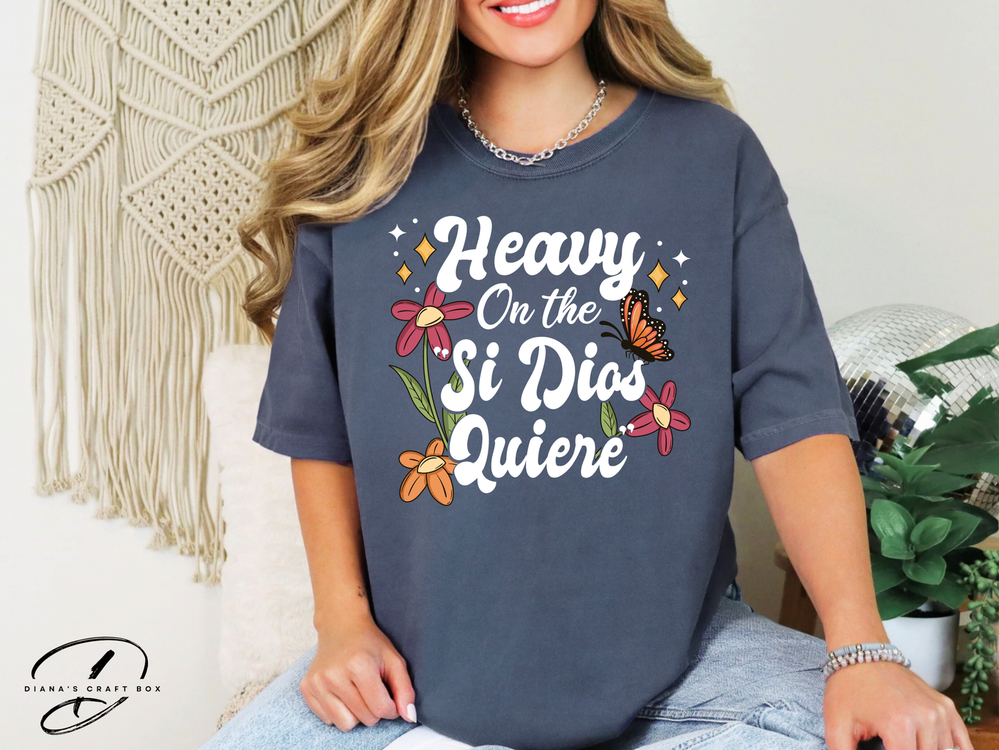Heavy on Dios quiere T-shirt