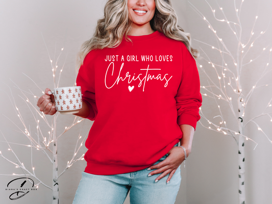 Just a girl who loves Christmas Sweatshirt