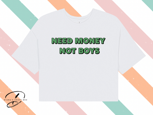 Need money not boys crop top