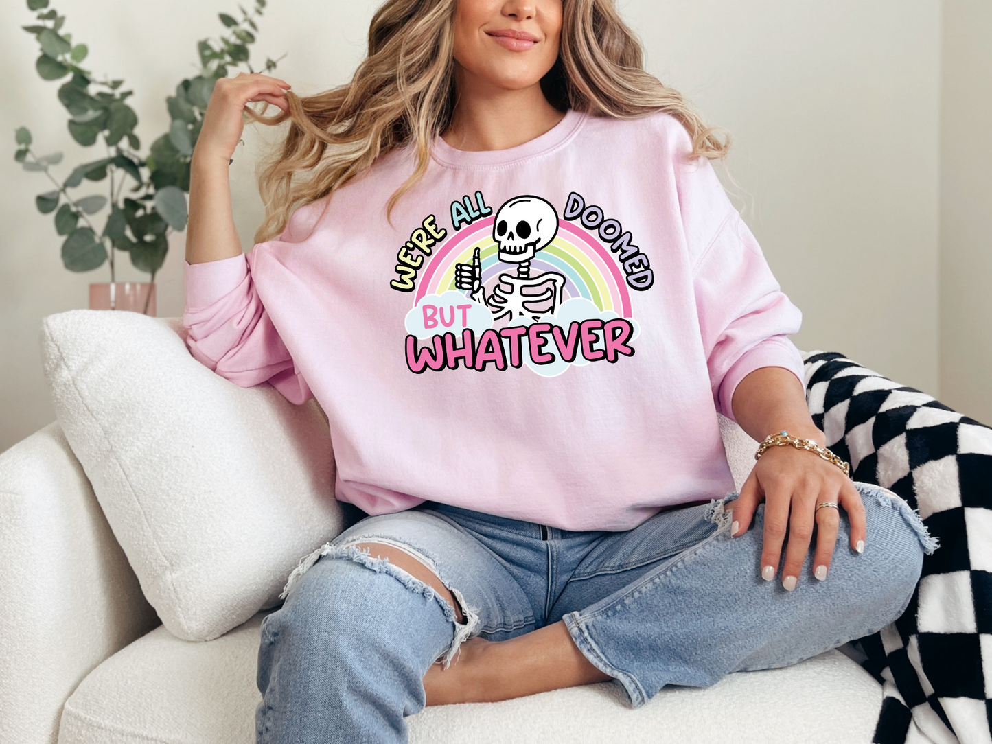 We're all doomed anyways Sweatshirt