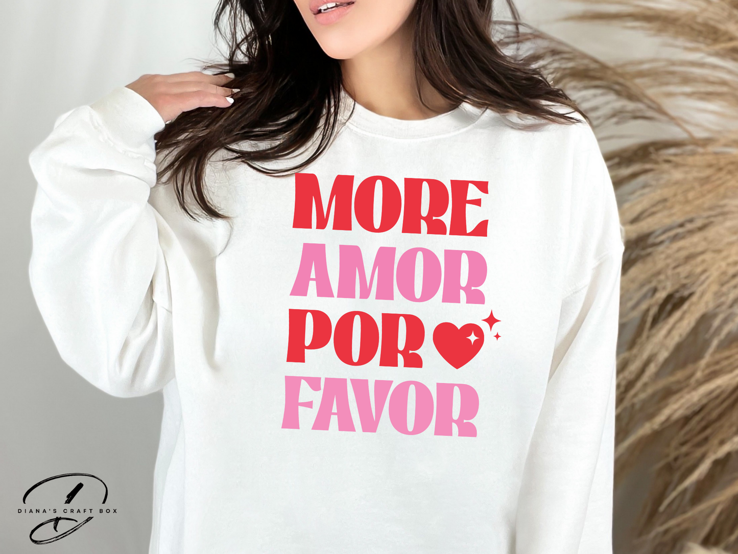 More amor por favor Sweatshirt