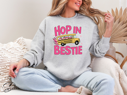 Hop in bestie Sweatshirt