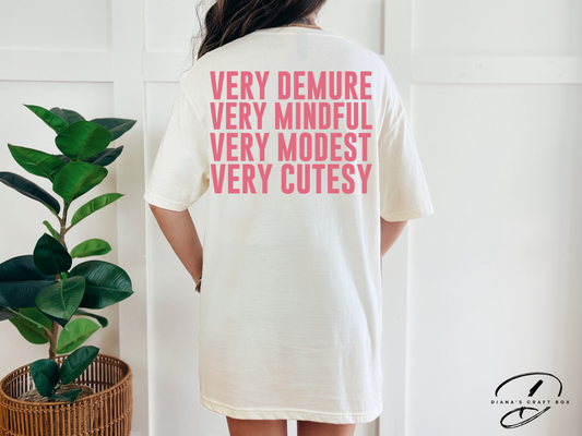 Very demure, mindful, modest and cutesy T-shirt