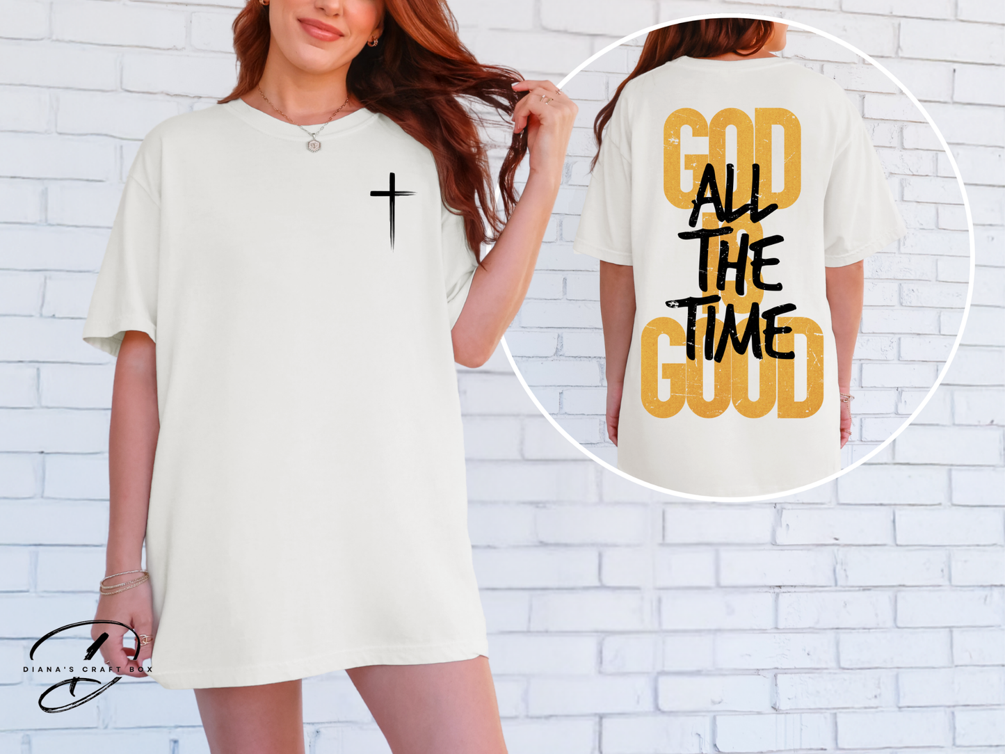 God is good all the time T-shirt
