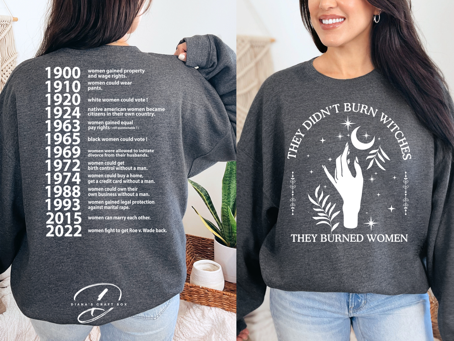 They didn't burn witches they burned women Sweatshirt (1 hand)