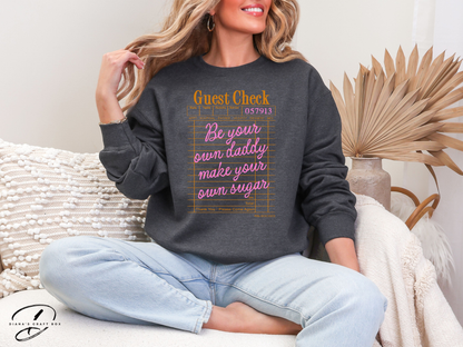 Be your own daddy Sweatshirt