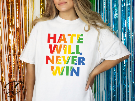 Hate will never win T-shirt